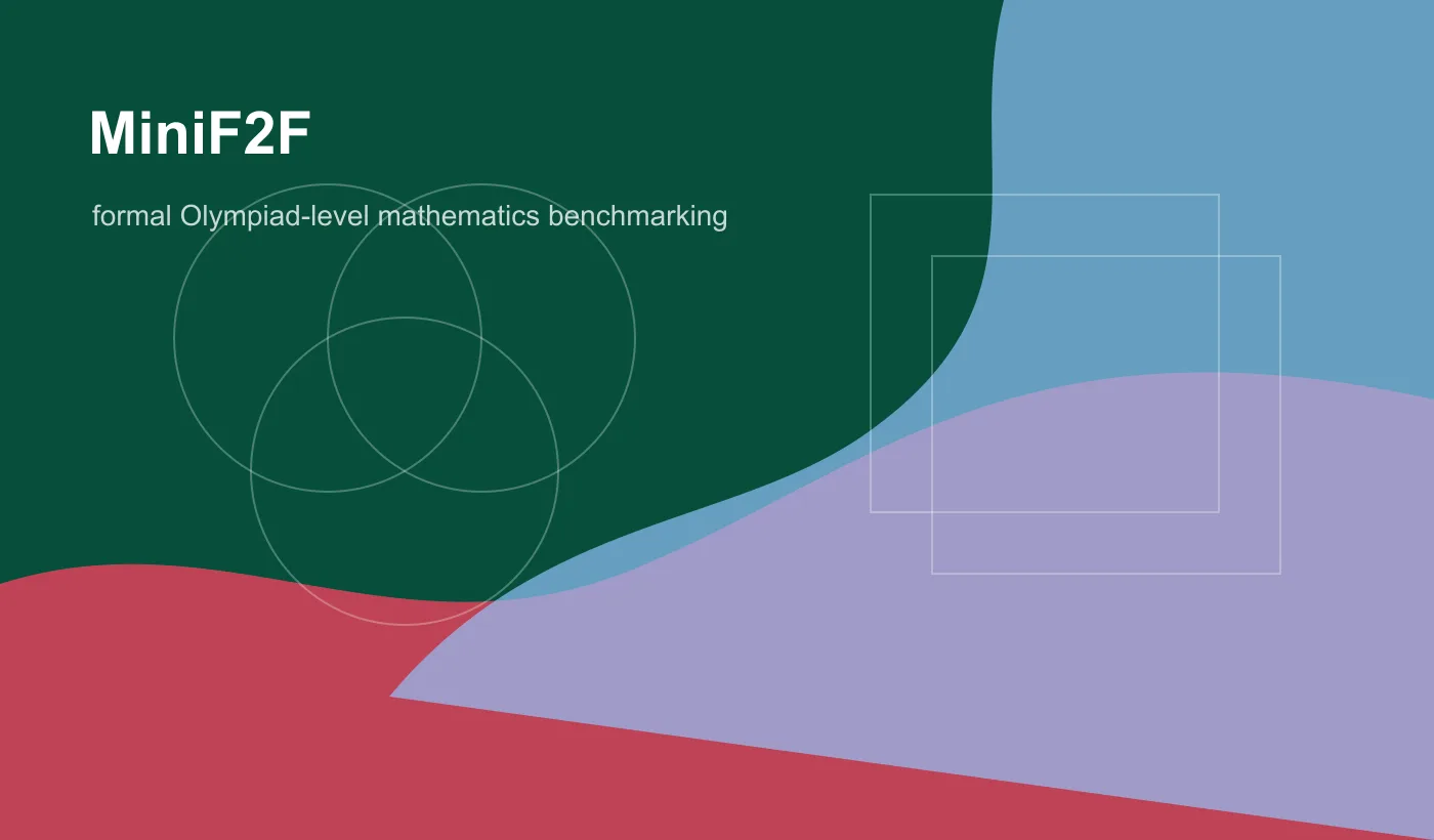 MiniF2F: Formal Olympiad Mathematics Benchmark